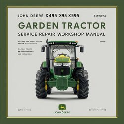 John Deere X495 X595 Garden Tractor TM2024 Service Repair Workshop Manual PDF