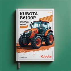 Kubota B6100E B6100P Tractor Illustrated Parts Catalog PDF
