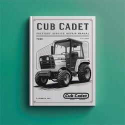 Cub Cadet 7300 Service Repair Workshop Manual PDF