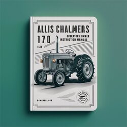 Allis Chalmers 170 Tractor Operators Owner Instruction Service Repair Workshop Manual PDF