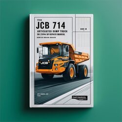 JCB 714 Tier 3 Articulated Dump Truck SN 1304500 UP Service Repair Workshop Manual PDF