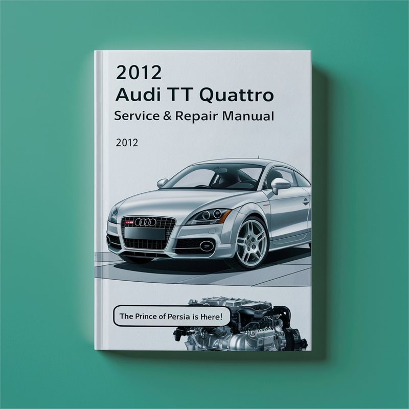 2012 Audi TT Quattro Service Repair Workshop Manual PDF