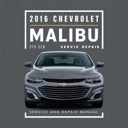 2016 Chevrolet Malibu 9TH Gen Service Repair Workshop Manual PDF
