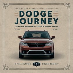 2012 Dodge Journey Service Repair Workshop Manual PDF