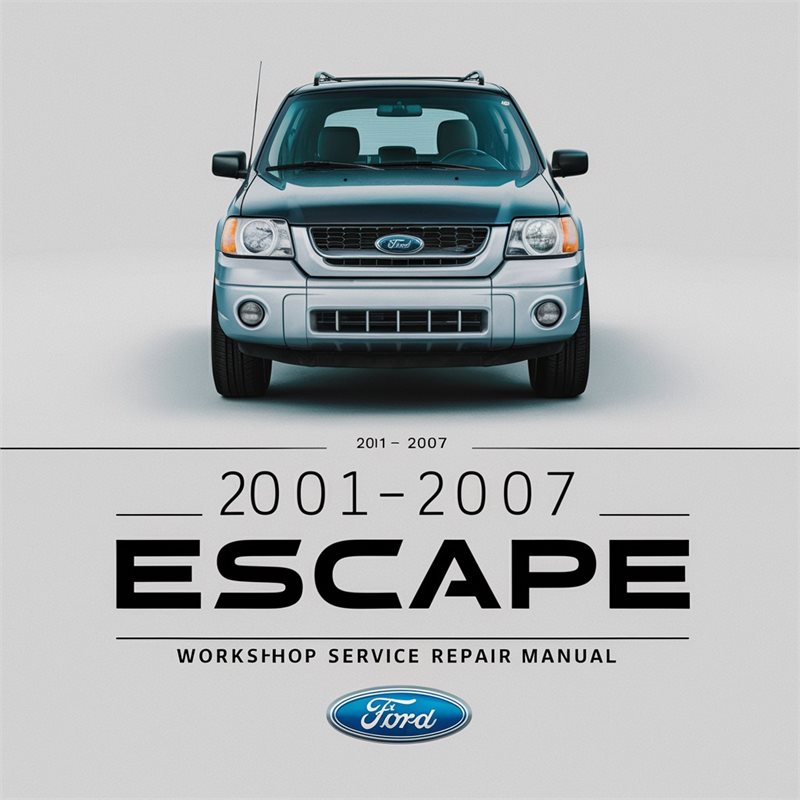 2001-2007 Ford Escape Service Repair Workshop Manual PDF