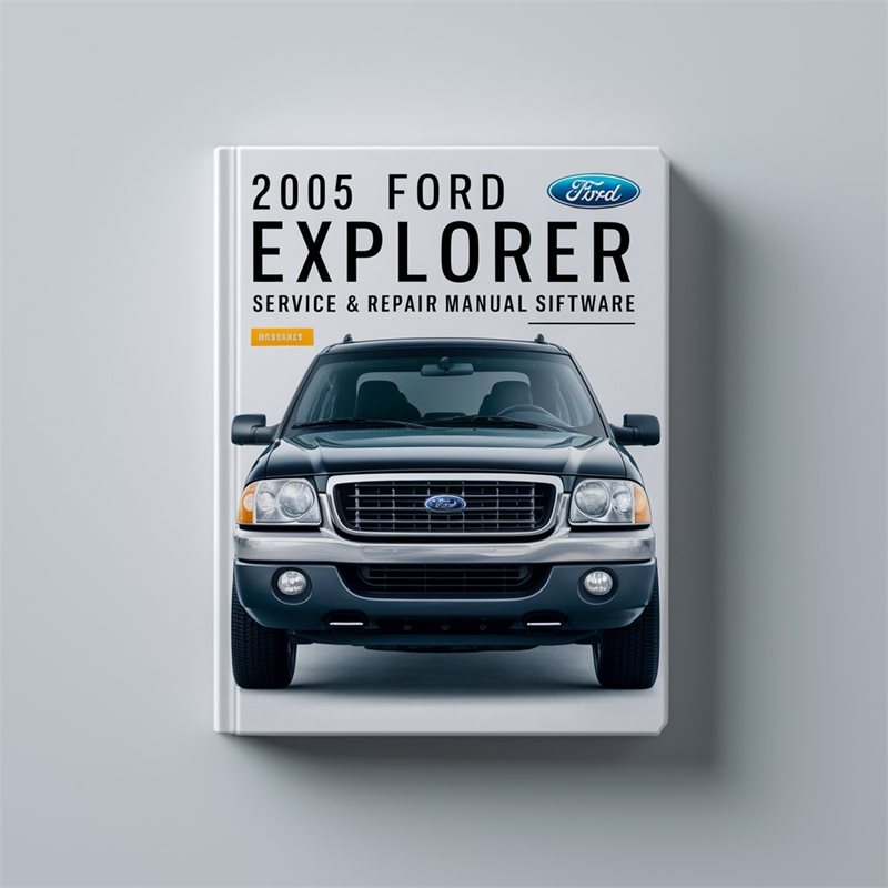 2005 Ford Explorer Software Service Repair Workshop Manual PDF