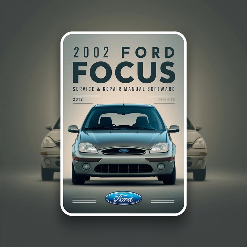 2002 Ford Focus Software Service Repair Workshop Manual PDF