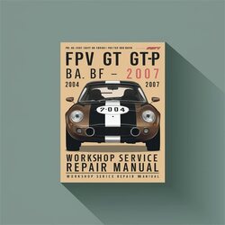 2004-2007 Ford GT FPV -p BA BF Service Repair Workshop Manual PDF