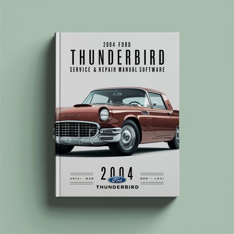 2004 Ford Thunderbird Software Service Repair Workshop Manual PDF