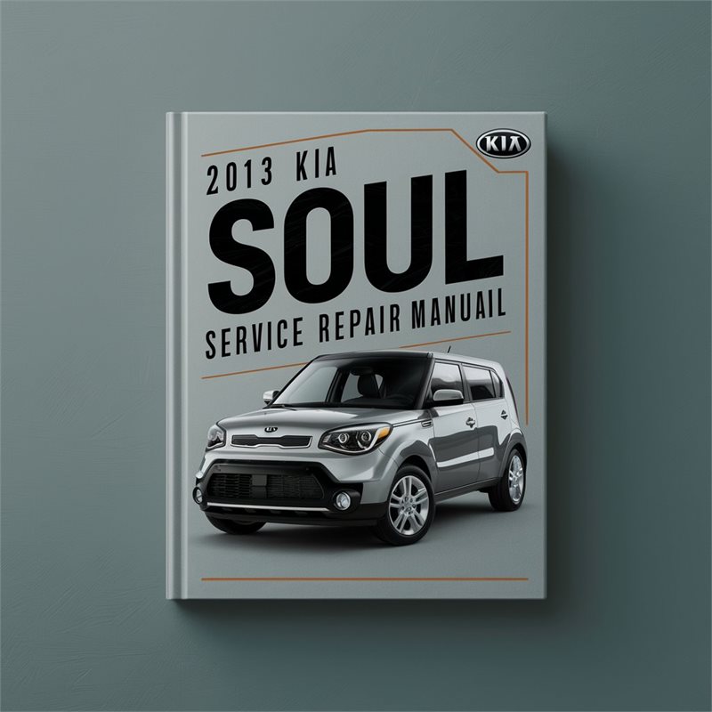 2013 Kia Soul Service Repair Workshop Manual PDF