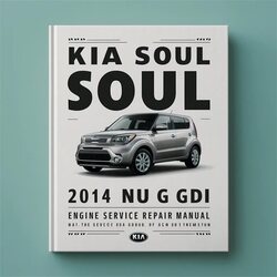 2014 Kia Soul (PS) G 2.0 NU GDI Engine Service Repair Workshop Manual PDF