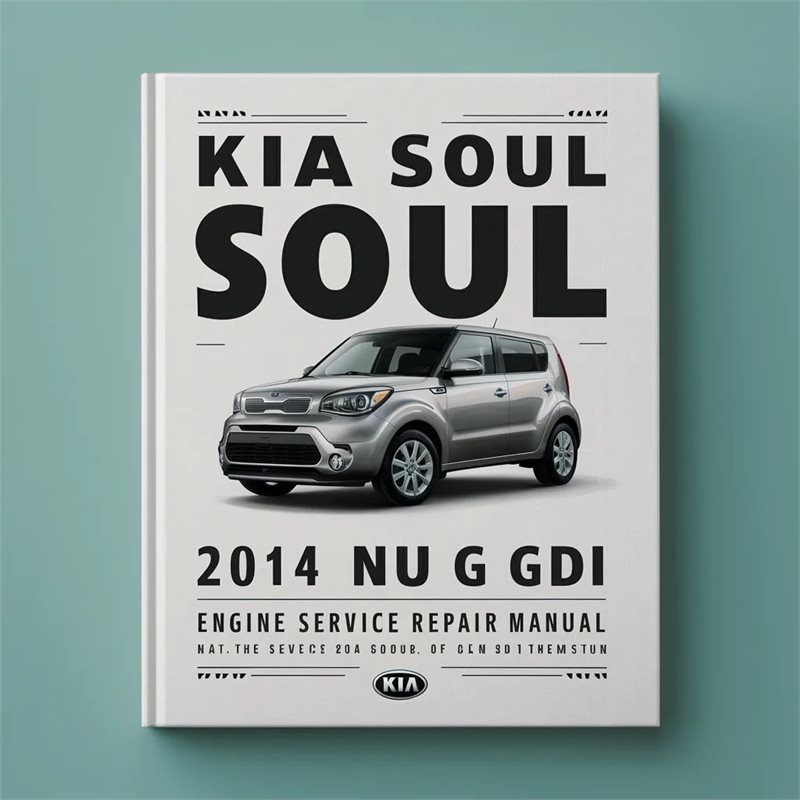 2014 Kia Soul (PS) G 2.0 NU GDI Engine Service Repair Workshop Manual PDF