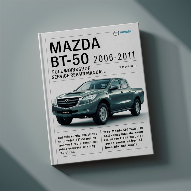 2006-2011 Mazda BT 50 Service Repair Workshop Manual PDF
