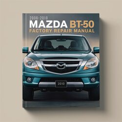 2006-2010 Mazda BT 50 BT-50 Service Repair Workshop Manual PDF