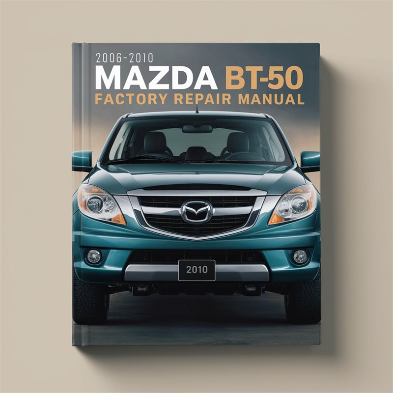 2006-2010 Mazda BT 50 BT-50 Service Repair Workshop Manual PDF