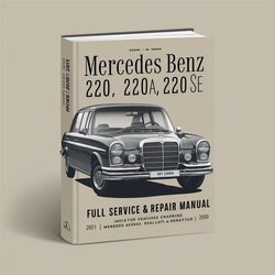 Mercedes 220 Benz 220A 220S 220SE Service Repair Workshop Manual PDF