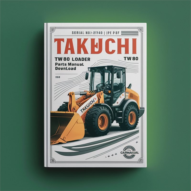 Takeuchi TW80 Wheel Loader Parts (serial No. E107240) Catalog Serial E107240 PDF