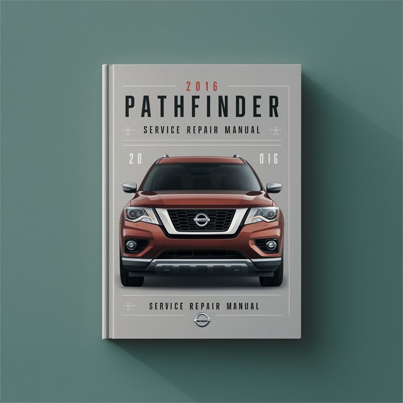 2016 Nissan Pathfinder Best Service Repair Workshop Manual PDF