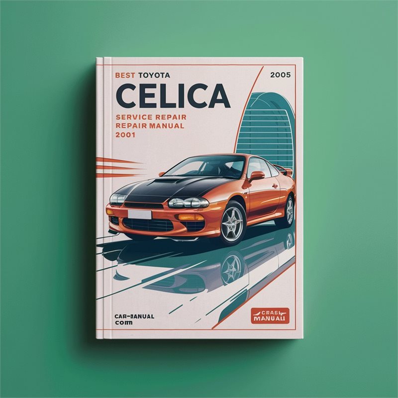 2001-2005 Toyota Celica Best Service Repair Workshop Manual PDF