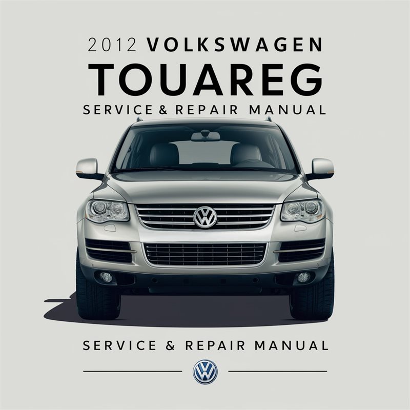 2012 Volkswagen Touareg Service Repair Workshop Manual PDF