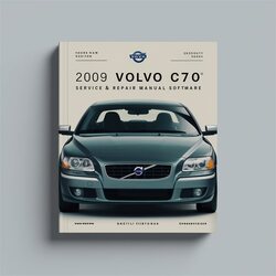 2009 Volvo C70 Software Service Repair Workshop Manual PDF