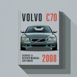 2008 Volvo C70 Software Service Repair Workshop Manual PDF