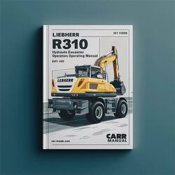 Liebherr R310 Hydraulic Excavator Operators Operating (serial No. From: 101-1000) Service Repair Workshop Manual PDF