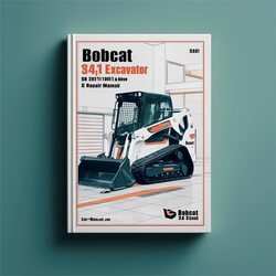 Bobcat 341 Excavator SN 234711001 Above G Series Service Repair Workshop Manual PDF