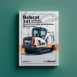 Bobcat 341 Hydraulic Excavator SN 233211001 Above (d Series) Series Service Repair Workshop Manual PDF