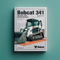 Bobcat 341 Excavator SN 234711001 Above Service Repair Workshop Manual PDF