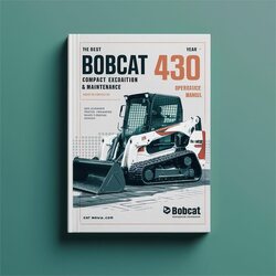 Best Bobcat 430 Compact Excavator Operation Service Repair Workshop Manual PDF