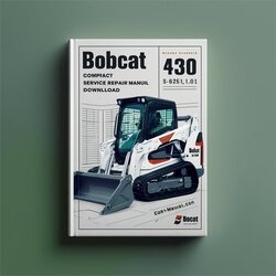 Bobcat 430 Compact Excavator (s/n 562511001 Above ...) Service Repair Workshop Manual PDF