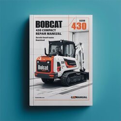 Bobcat 430 Compact Excavator (s/n AA8711001 Above ...) Service Repair Workshop Manual PDF