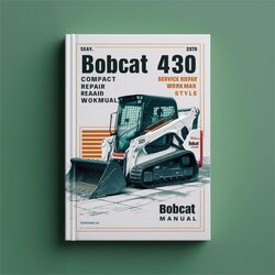 Bobcat 430 Compact Excavator Workmanual Service Repair Workshop Manual PDF