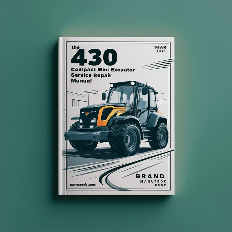 430 Compact Mini Excavator Service Repair Workshop Manual PDF