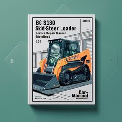 BC S130 SKID-STEER Loader 69870329-08 Service Repair Workshop Manual PDF