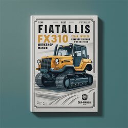 Fiatallis FX310 Crawler Excavator Service Repair Workshop Manual PDF