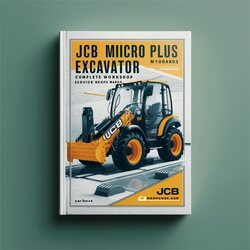 JCB Micro Plus Excavator M1007000 Onwards Service Repair Workshop Manual PDF