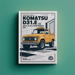  Komatsu D31A D31E D31P D31PL D31PLL D31P-17-17A-17B Shop Manual