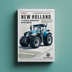 2007 New Holland E175B E195B Service Repair Workshop Manual PDF