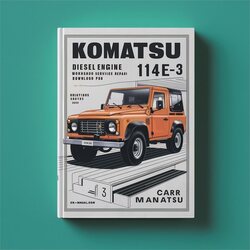 2008 Komatsu 114E-3 Series Diesel Engine Service Repair Workshop Manual PDF
