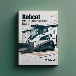 Bobcat S160 SN 530060001 Above Service Repair Workshop Manual PDF