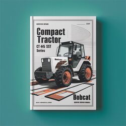 Bobcat Compact Tractor CT 445 HST SST Series Service Repair Workshop Manual PDF