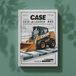 Case Skid Steer Loader 445 Service Repair Workshop Manual PDF