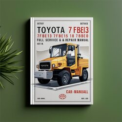 Toyota 7fbe10 7fbe13 7fbe15 7fbe18 7fbe20 Forklift Truck Service Repair Workshop Manual PDF