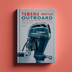 Yamaha 40ETLD Outboard Service Repair Workshop Manual PDF