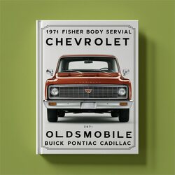 1971 Fisher Body Chevrolet Oldsmobile Buick Pontiac Cadillac Service Repair Workshop Manual PDF