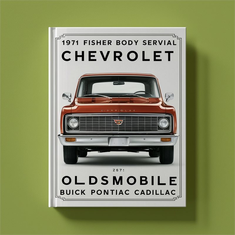 1971 Fisher Body Chevrolet Oldsmobile Buick Pontiac Cadillac Service Repair Workshop Manual PDF