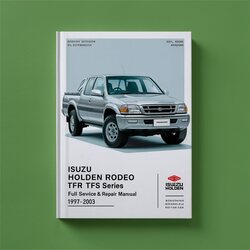 1997-2003 Isuzu Q Series Holden Rodeo TFR TFS Service Repair Workshop Manual PDF