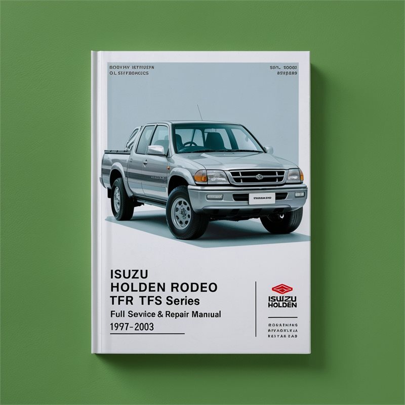 1997-2003 Isuzu Q Series Holden Rodeo TFR TFS Service Repair Workshop Manual PDF